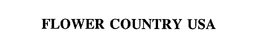 FLOWER COUNTRY USA trademark