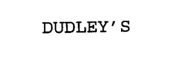 DUDLEY'S trademark