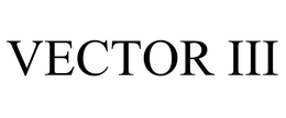 VECTOR III trademark