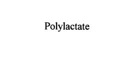 POLYLACTATE trademark