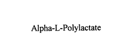ALPHA-L-POLYLACTATE trademark