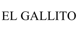 EL GALLITO trademark