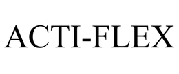 ACTI-FLEX trademark