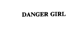 DANGER GIRL trademark