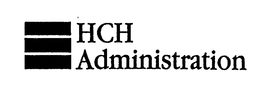 HCH ADMINISTRATION trademark