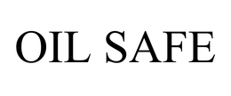 OIL SAFE trademark