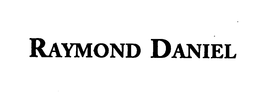 RAYMOND DANIEL trademark