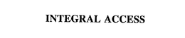 INTEGRAL ACCESS trademark
