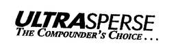 ULTRASPERSE THE COMPOUNDER'S CHOICE... trademark