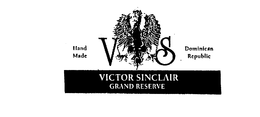 VS VICTOR SINCLAIR GRAND RESERVE HAND MADE DOMINICAN REPUBLIC trademark