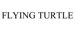 FLYING TURTLE trademark