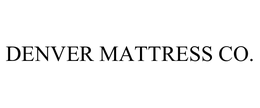 DENVER MATTRESS CO. trademark