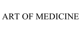 ART OF MEDICINE trademark