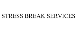 STRESS BREAK SERVICES trademark