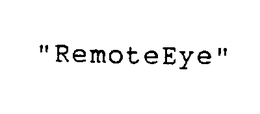 "REMOTEEYE" trademark