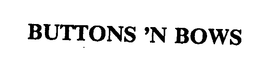 BUTTONS 'N BOWS trademark