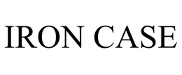 IRON CASE trademark