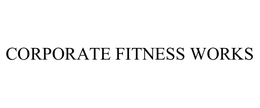 CORPORATE FITNESS WORKS trademark