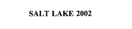 SALT LAKE 2002 trademark