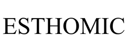 ESTHOMIC trademark