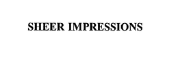 SHEER IMPRESSIONS trademark