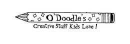 O'DOODLE'S CREATIVE STUFF KIDS LOVE! trademark