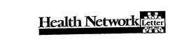 HEALTH NETWORK LETTER trademark