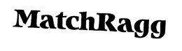 MATCHRAGG trademark