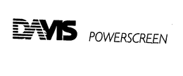 DAVIS POWERSCREEN trademark