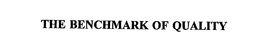 THE BENCHMARK OF QUALITY trademark