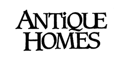 ANTIQUE HOMES trademark