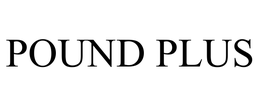 POUND PLUS trademark