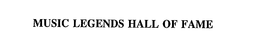 MUSIC LEGENDS HALL OF FAME trademark