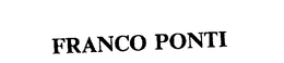 FRANCO PONTI trademark