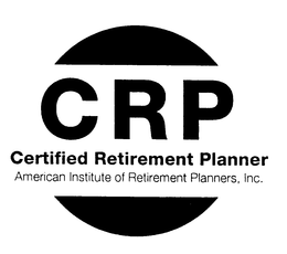 CRP CERTIFIED RETIREMENT PLANNER AMERICAN INSTITUTE OF RETIREMENT PLANNERS, INC. trademark