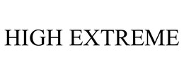 HIGH EXTREME trademark