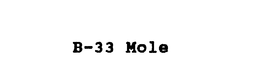 B-33 MOLE trademark