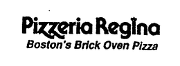 PIZZERIA REGINA BOSTON'S BRICK OVEN PIZZA trademark