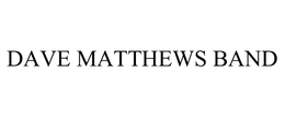 DAVE MATTHEWS BAND trademark