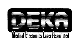 DEKA MEDICAL ELECTRONICS LASER ASSOCIATED trademark