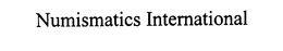 NUMISMATICS INTERNATIONAL trademark