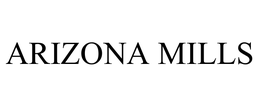 ARIZONA MILLS trademark