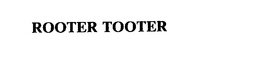 ROOTER TOOTER trademark
