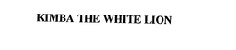 KIMBA THE WHITE LION trademark