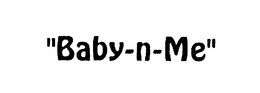"BABY-N-ME" trademark