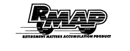 RMAP RETIREMENT MATTERS ACCUMULATION PRODUCT trademark