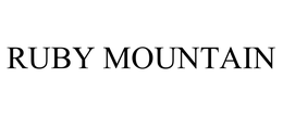 RUBY MOUNTAIN trademark