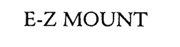 E-Z MOUNT trademark