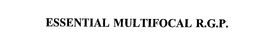 ESSENTIAL MULTIFOCAL R.G.P. trademark