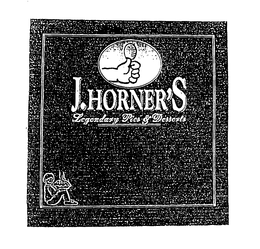 J.HORNER'S LEGENDARY PIES & DESSERTS trademark